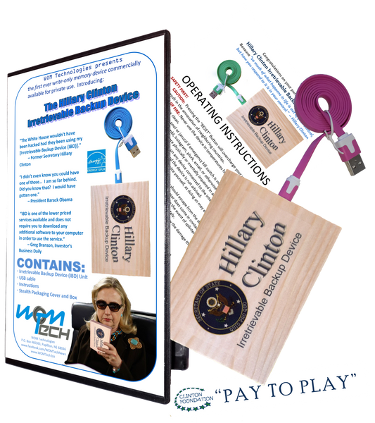 *Hillary Clinton Irretrievable Backup Device (Left Handed)