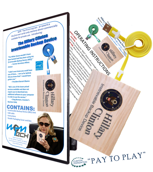 *Hillary Clinton Irretrievable Backup Device